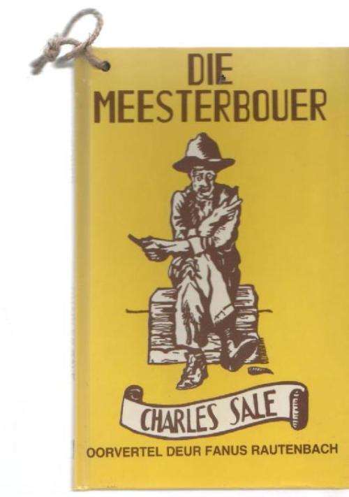 DIE MEESTERBOUER - FANUS RAUTENBACH (50 STE UITGAWE 1981)