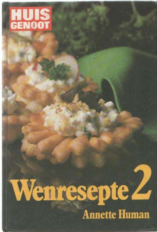 HUISGENOOT WENRESEPTE 2 - ANNETTE HUMAN (3 DE DRUK 1985)