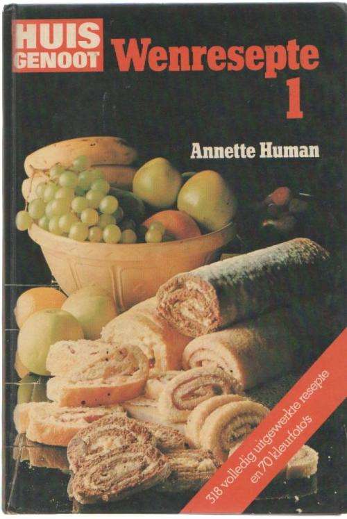 HUISGENOOT WENRESEPTE 1 - ANNETTE HUMAN (6 DE DRUK 1984)
