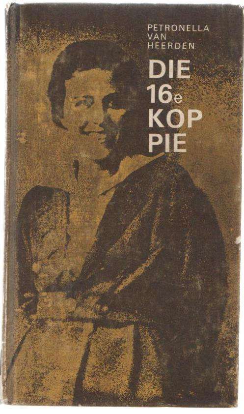 DIE 16'e KOPPIE - PETRONELLA VAN HEERDEN (1965)