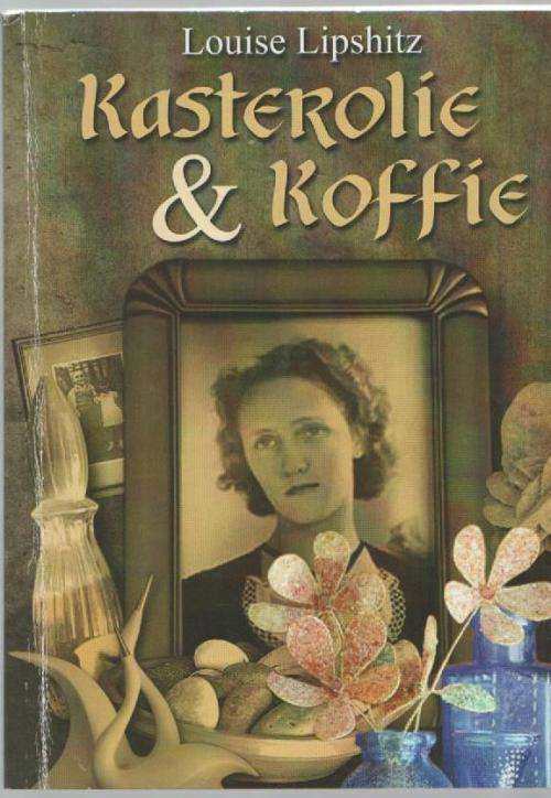 KASTEROLIE EN KOFFIE - LOUIS LIPSHITZ (GETEKEN - 2008)