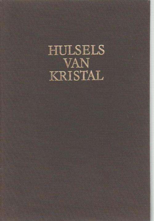 HULSELS VAN KRISTAL - ERNST VAN HEERDEN (1 STE DRUK 1981)
