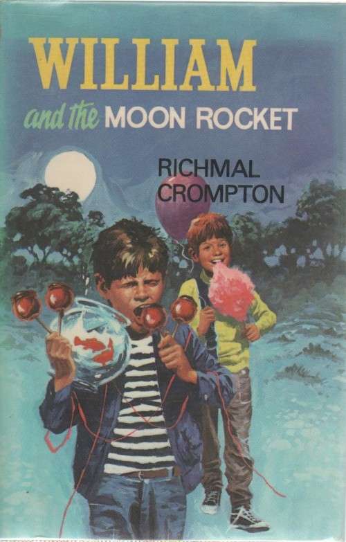 WILLIAM AND THE MOON ROCKET - RICHMAL CROMPTON (1 ST PUBLISHED IN THIS NEW EDITION 1972)