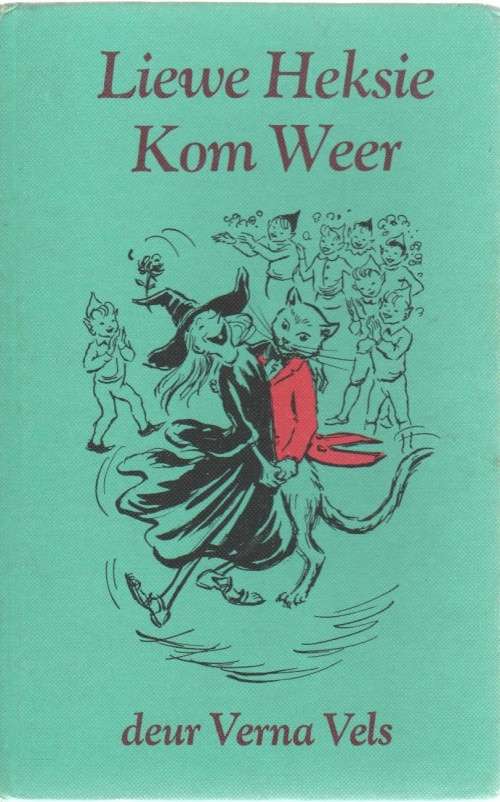 LIEWE HEKSIE KOM WEER - VERNA VELS (8 STE DRUK 1975)