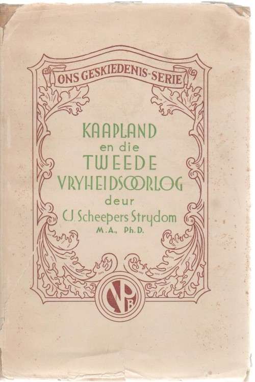 KAAPLAND EN DIE TWEEDE VRYHEIDSOORLOG - CJ SCHEEPERS STRYDOM (ONS GESKIEDENIS-SERIE)