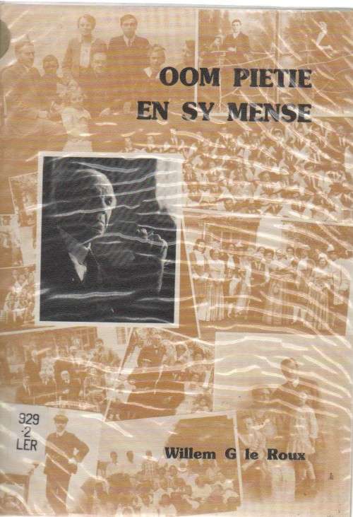 OOM PIETIE EN SY MENSE - WILLEM G LE ROUX (ONGEDATEERD)