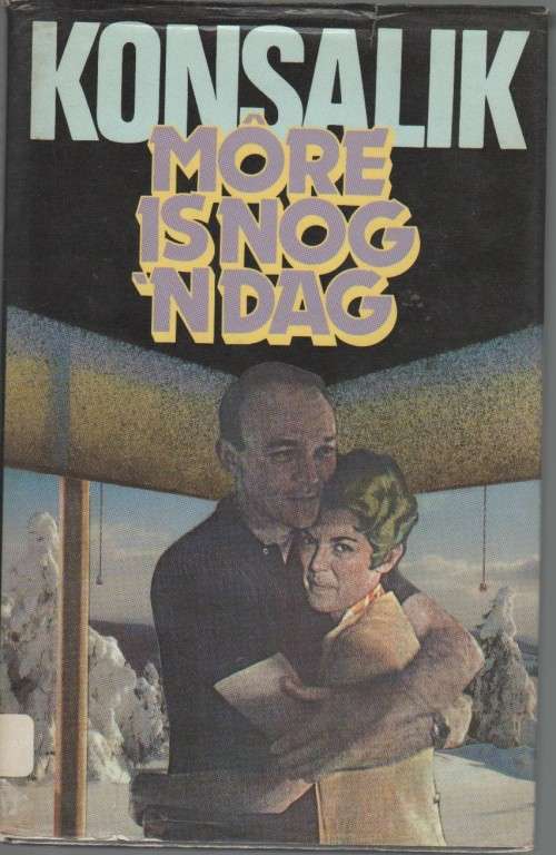 MORE IS NOG 'N DAG - KONSALIK (1 STE UITGAWE 1981)
