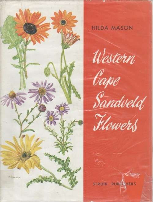 WESTERN CAPE SANDVELD FLOWERS - HILDA MASON (1 ST EDITION 1972)