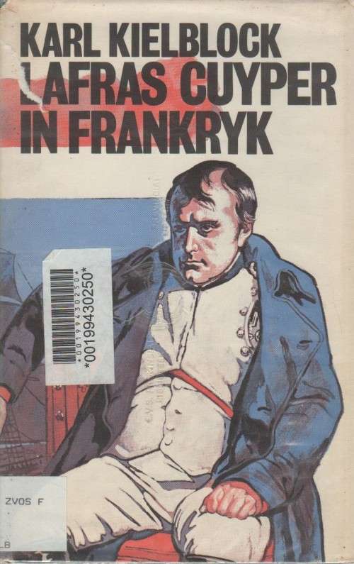 LAFRAS CUYPER IN FRANKRYK - KARL KIELBLOCK (1 STE DRUK 1975)