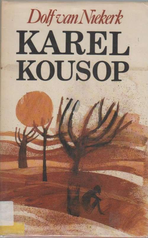 KAREL KOUSOP - DOLF VAN NIEKERK (1 STE UITGAWE 1985)