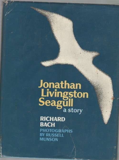 JONATHAN LIVINGSTON SEAGULL, A STORY - RICHARD BACH ( 1973)
