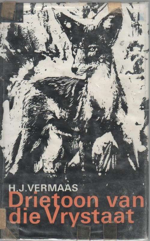 DRIETOON VAN DIE VRYSTAAT - H J VERMAAS (3 DE DRUK 1967)