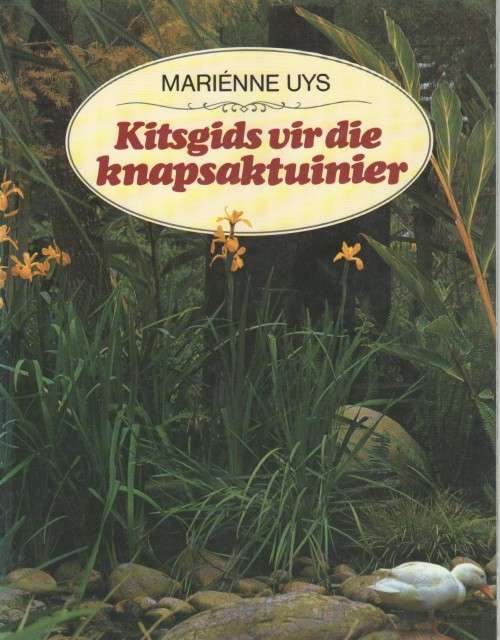 Kitsgids vir die Knapsaktuinier - Marienne Uys (2 de druk 1997)