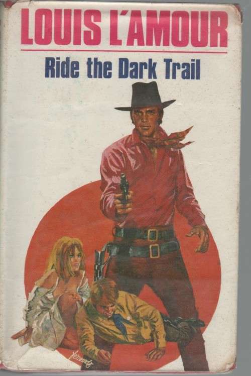 RIDE THE DARK TRAIL - LOUIS L'AMOUR (1980)  WESTERN