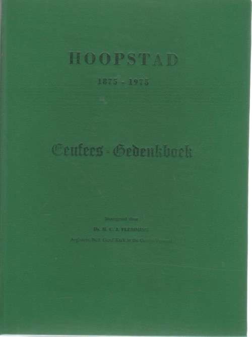 HOOPSTAD , 1875 - 1975 , EEUFEES-GEDENKBOEK - DS H C J FLEMMING