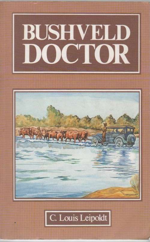 BUSHVELD DOCTOR - C LOUIS LEIPOLDT (1980)