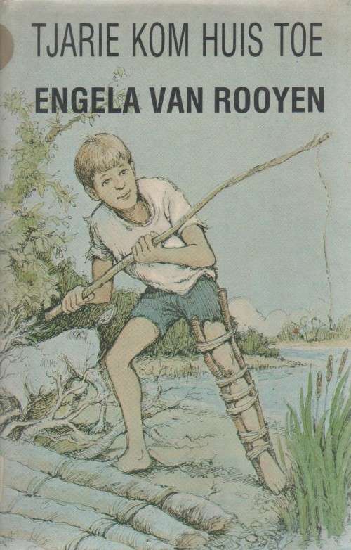 TJARIE KOM HUIS TOE - ENGELA VAN ROOYEN (1 STE DRUK 1983 - JEUGVERHAAL)
