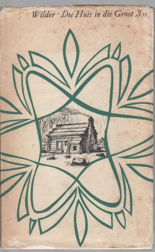 Die Huis in die Groot Bos - Laura Ingalls Wilder (1965)