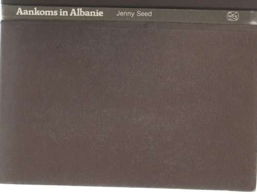AANKOMS IN ALBANIE - JENNY SEED (1 STE AFRIKAANSE UITGAWE 1982)