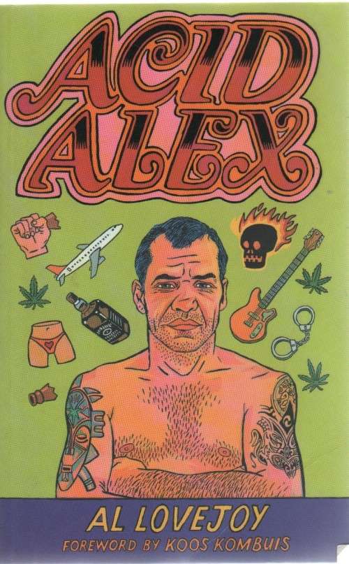 ACID ALEX - AL LOVEJOY (1 ST PUBLISHED 2005)