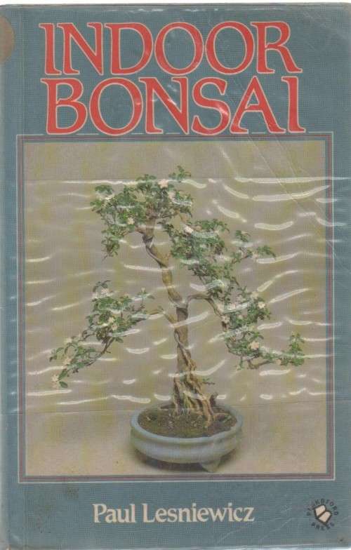 INDOOR BONSAI - PAUL LESNIEWICZ (REPRINT 1988)