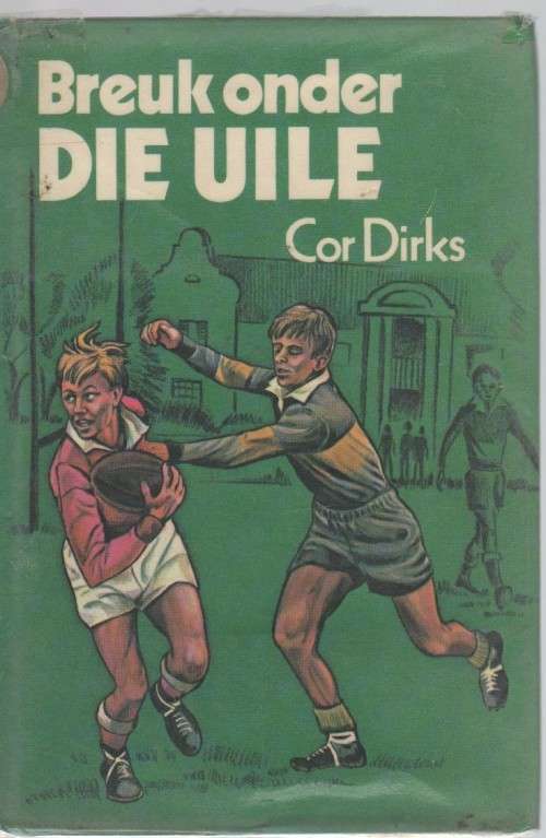 BREUK ONDER DIE UILE - COR DIRKS (2 DE UITGAWE 1981)