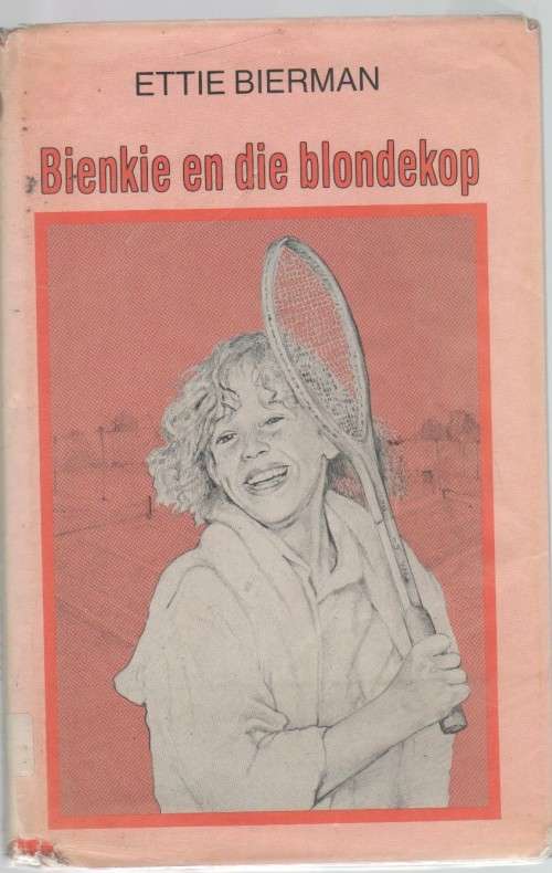 BIENKIE EN DIE BLONDEKOP - ETTIE BIERMAN (1 STE DRUK 1988)