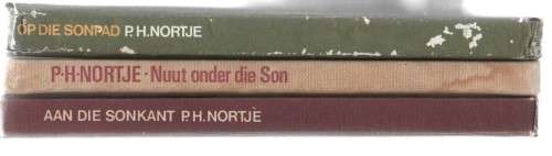 STEL VAN DRIE P H NORTJE BOEKE, OP DIE SONPAD; AAN DIE SONKANT & NUUT ONDER DIE SON