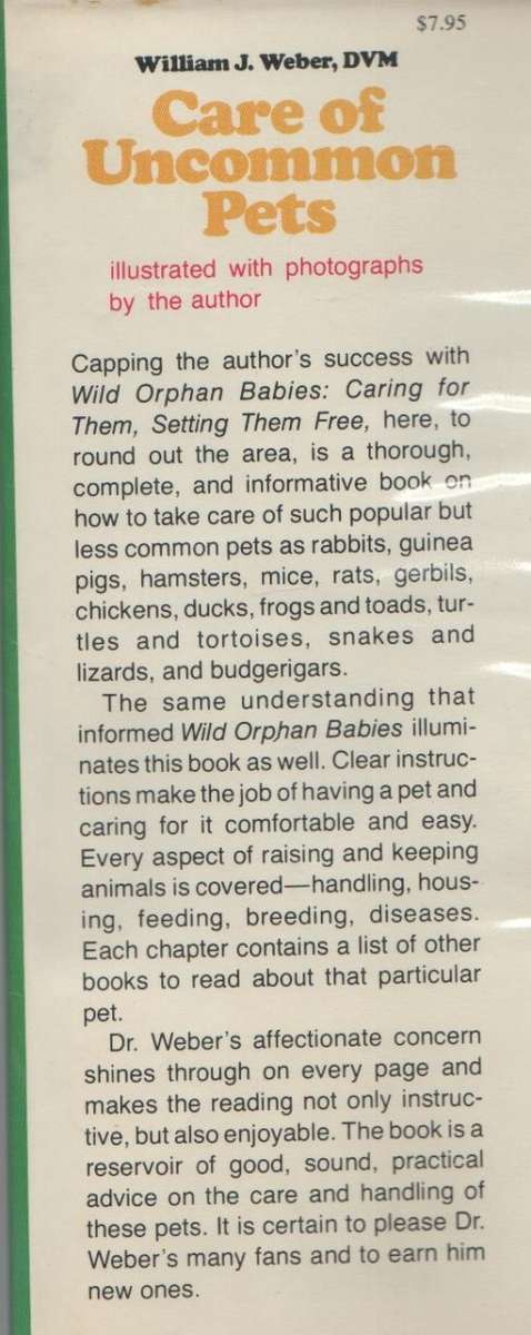 CARE OF UNCOMMON PETS - WILLIAM J WEBER , DVM  (1979)