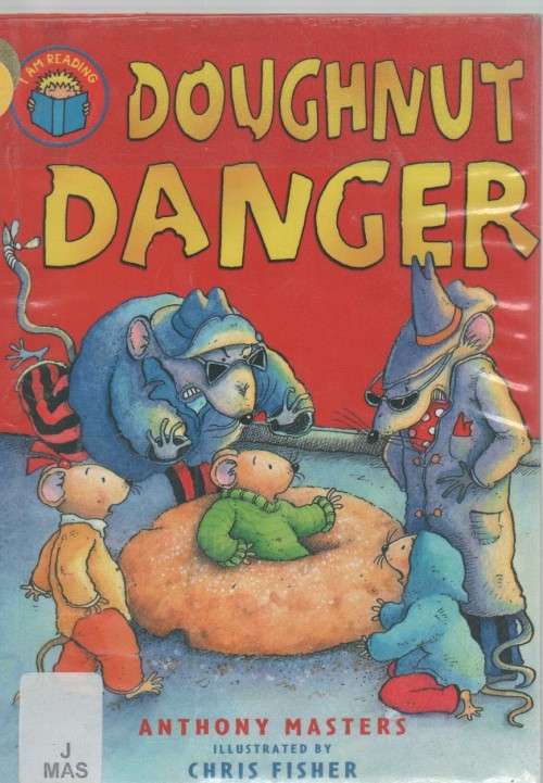 DOUGHNUT DANGER - ANTHONY MASTERS (1 ST PUBLISHED 2003)