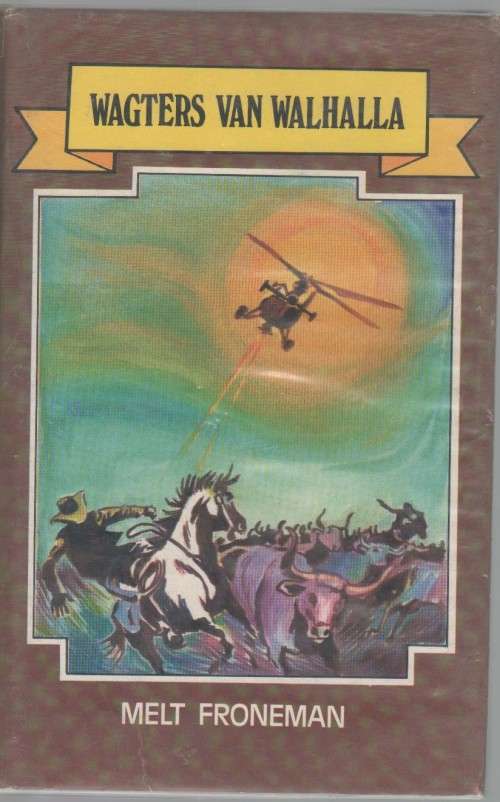 WAGTERS VAN WALHALLA - MELT FRONEMAN (KLUB 707 - 1 STE UITGAWE 1977)