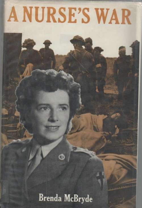 A NURSE'S WAR - BRENDA MCBRYDE (1979 - WORLD WAR II)