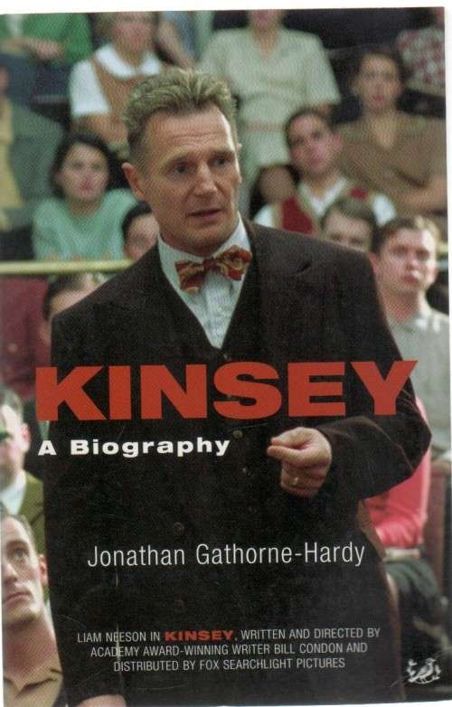 KINSEY, A BIOGRAPHY - JONATHAN GATHORNE-HARDY (2005)