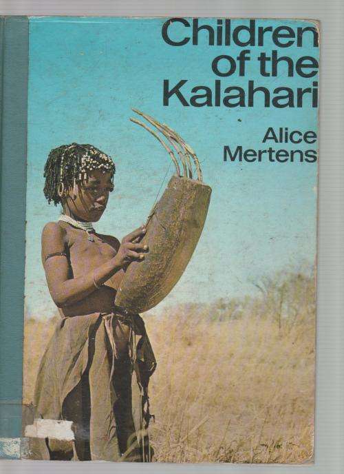 CHILDREN OF THE KALAHARI - ALICE MERTENS (1973)