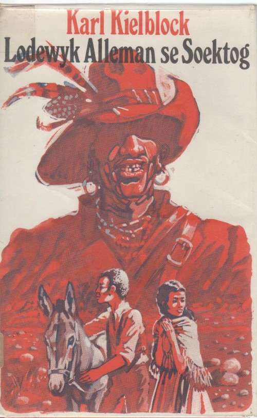 LODEWYK ALLEMAN SE SOEKTOG - KARL KIELBLOCK (1 STE DRUK 1971) JEUGVERHAAL