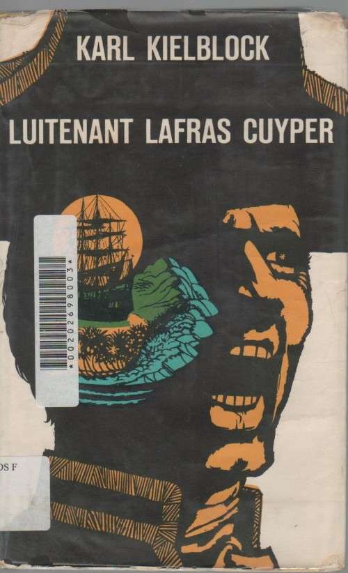 LUITENANT LAFRAS CUYPER - KARL KIELBLOCK (3 DE DRUK 1974)