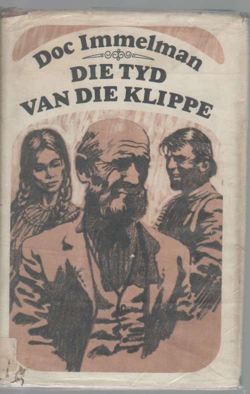 DIE TYD VAN DIE KLIPPE - DOC IMMELMAN  (1 STE UITGAWE 1968)