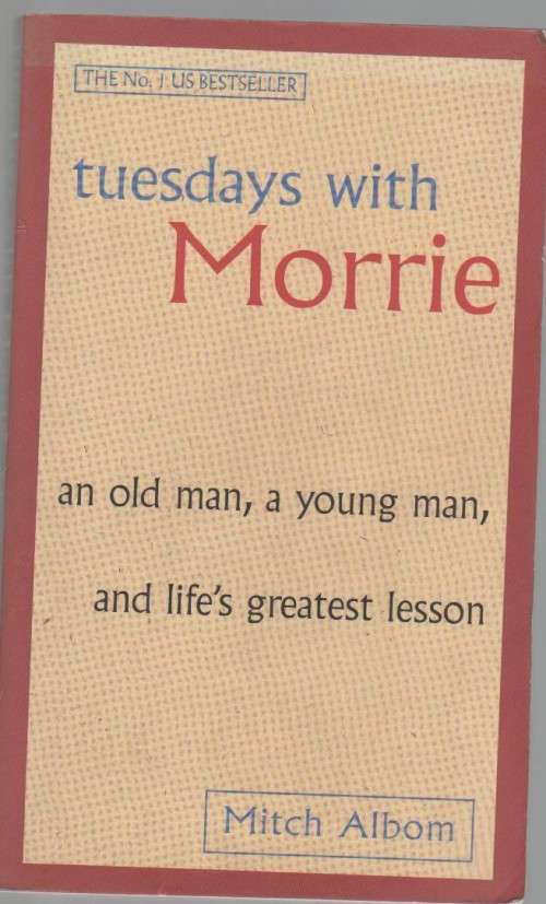 TUESDAYS WITH MORRIE - MITCH ALBOM (REPRINT 2000)