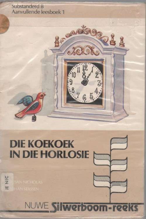 DIE KOEKOEK IN DIE HORLOSIE, SUBSTANDERD B, LEESBOEK 1 - JOHAN STASSEN (1 STE UITG 1986)