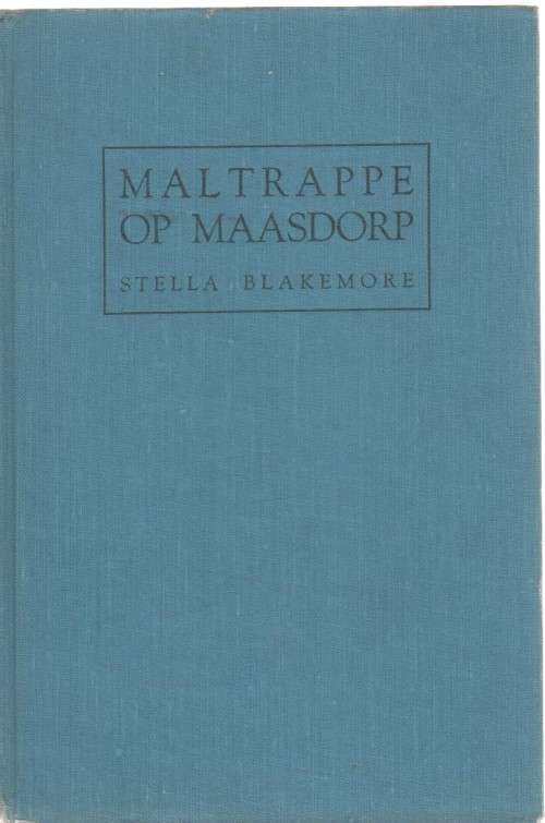 MALTRAPPE OP MAASDORP - STELLA BLAKEMORE (1961)