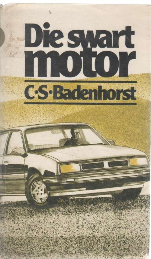 DIE SWART MOTOR - C S BADENHORST (1 STE UITGAWE 1987)