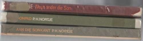 STEL VAN DRIE P H NORTJE BOEKE, OP DIE SONPAD; AAN DIE SONKANT & NUUT ONDER DIE SON