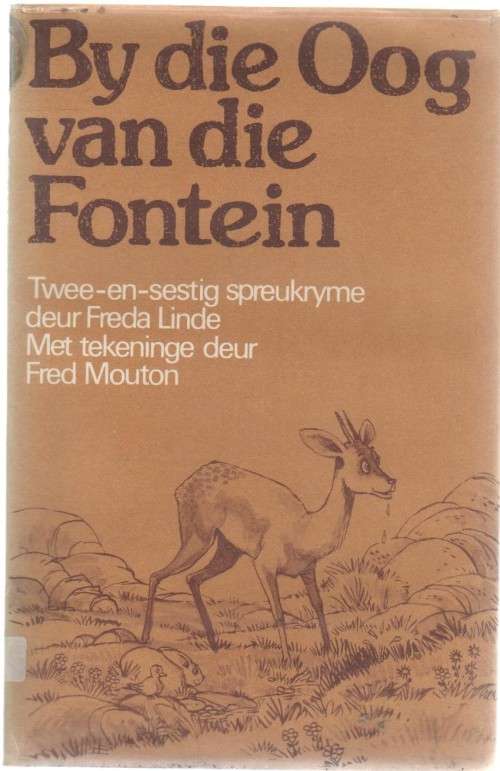 BY DIE OOG VAN DIE FONTEIN - FREDA LINDE (1 STE UITGAWE 1974)