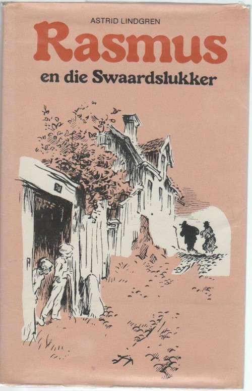 Rasmus en die Swaardslukker - Astrid Lindgren (1ste Afrikaanse uitgawe 1978)