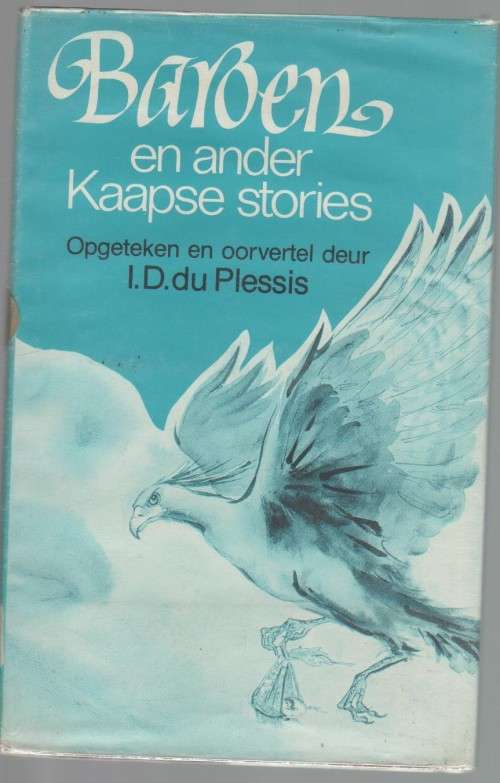 BAROEN EN ANDER KAAPSE STORIES - I D DU PLESSIS (1 STE UITGAWE 1982)