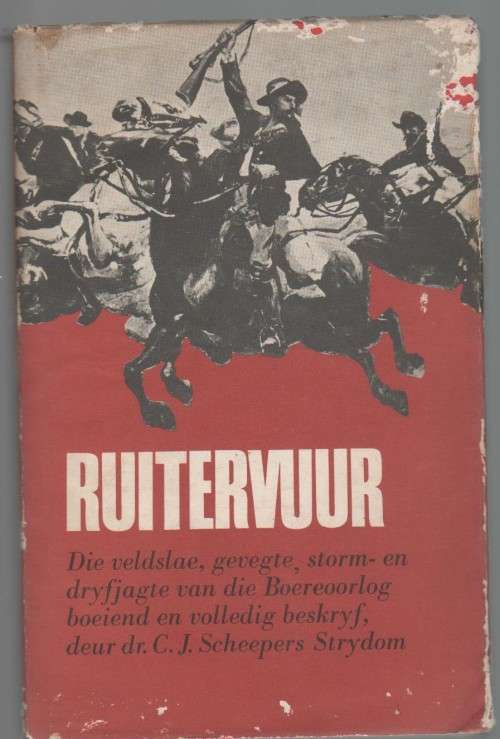 RUITERVUUR - DR C J SCHEEPERS STRYDOM (1 STE DRUK 1970) BOEREOORLOG