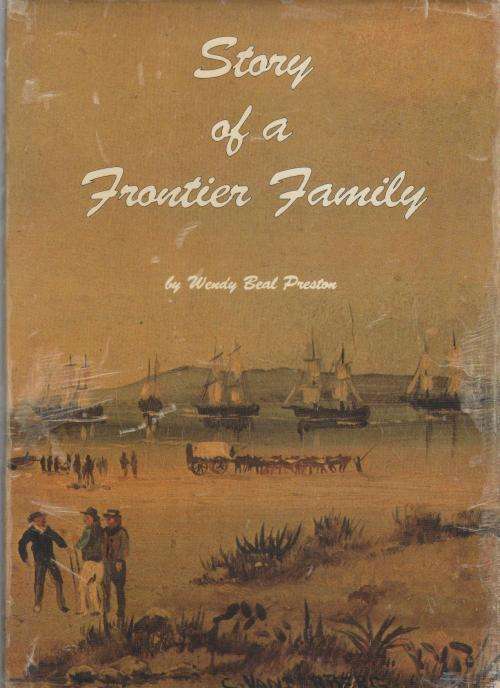 STORY OF A FRONTIER FAMILY - WENDY BEAL PRESTON (1983)