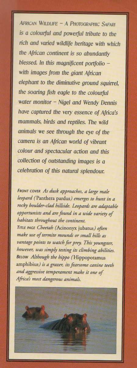 AFRICAN WILDLIFE, A PHOTOGRAPHIC SAFARI - NIGEL& WENDY DENNIS (1 ST PUBL 1999)