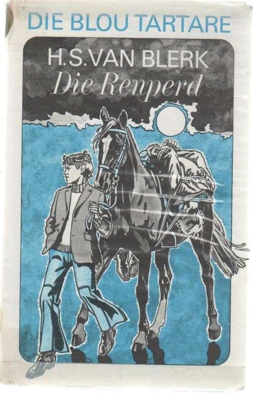 DIE BLOU TARTARRE, DIE RENPERD, NR 4 - H S VAN BLERK (3 DE DRUK 1975)