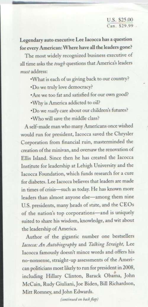 WHERE HAVE ALL THE LEADERS GONE? - LEE IACOCCA (1 ST HARDCOVER EDITION 2007)